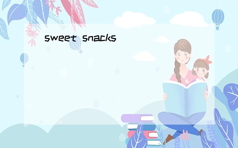 sweet snacks