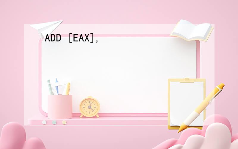 ADD [EAX],